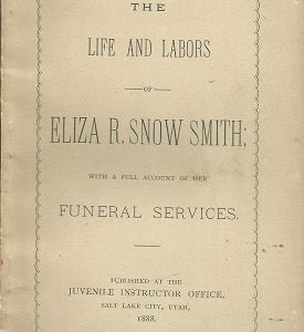 1888 — Life and Labors of Eliza R. Snow Smith; With A Full Account of Her Funeral Services — Juvenile Instructor Office — Softbound