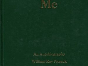 Me – An Autobiography – William Ray Nosack
