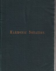 1888  Elements of Harmonic Notation – William B. Wait