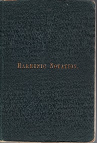 1888  Elements of Harmonic Notation – William B. Wait
