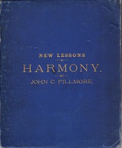 New Lessons in Harmony – John C. Fillmore – 1887