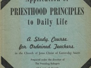 Applications of Priesthood Principles to Daily Life