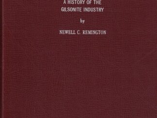A History of the Gilsonite Industry – Newell G. Remington