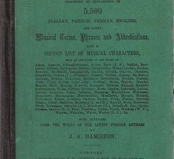 1860 Hamilton’s Celebrated Dictionary…of 5,500 Musical Terms…