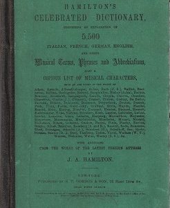 1860 Hamilton’s Celebrated Dictionary…of 5,500 Musical Terms…