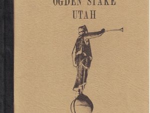 History of the 4th Ward Ogden Stake Utah 1856-1977