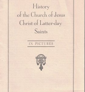 History of the Church of Jesus Christ of Latter-day Saints, In Pictures ~ Rare Pamphlet