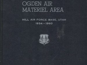 History Of Ogden Air Materiel Area Hill Air Force Base, Utah 1934-1960