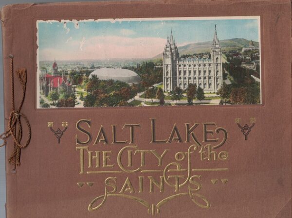 Souvenir of Salt Lake – City of the Saints   [30+ color photographs throughout]