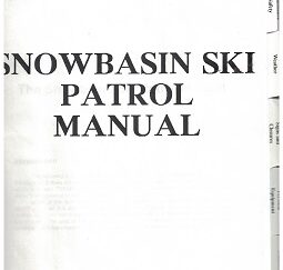 Snowbasin Ski Patrol Manual – Revised 1999