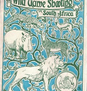 Wild Game Shooting in South Africa – 1924 – by South African Railways