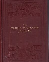 The Young Woman's Journal, Vol. 14  (Bound Hardcover Volume)