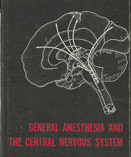 General Anesthesia and the Central Nervous System – Jenkins