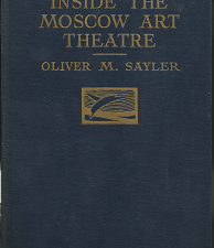 Inside the Moscow Art Theatre – Oliver M. Sayler