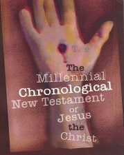 The Millennial Chronological New Testament of Jesus the Christ, Walter Curtis Lichfield