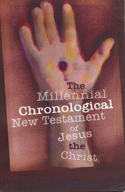 The Millennial Chronological New Testament of Jesus the Christ, Walter Curtis Lichfield