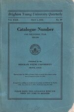 Brigham Young University Quarterly Vol.XXIX, No.IV, May 1, 1933 Catalogue Number