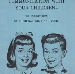 Communication with Your Children — The Foundation of Their Happiness and Yours – Lynn Eric Johnson
