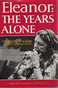 Eleanor: The Years Alone  – Joseph P. Lash   [Eleanor Roosevelt]