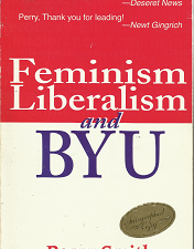 Feminism Liberalism and BYU by Perry Smith