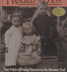 I Walked to Zion by Susan Arrington Madsen