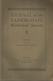 Journal of the Illinois State Historical Society June 1940, Vol. XXXIII, No. 2.