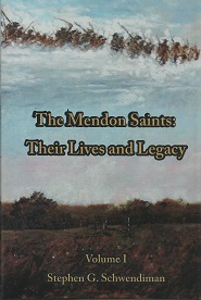 Mendon Saints– Their Lives & Legacy — Volume 1 — Stephen G. Schwendiman — New Hardcover!