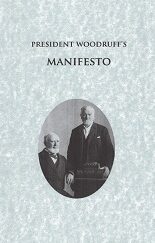 President Woodruff’s Manifesto ~ LDS Classics Reprint Series #7 ~ 9781609196028