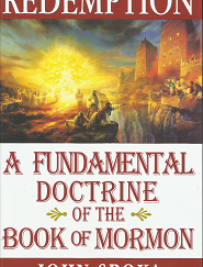 Redemption: A Fundamental Doctrine of the Book of Mormon by John Sroka