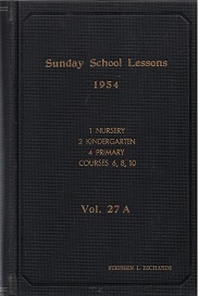 Sunday School Lessons 1954 Vol. 27A – Owned by Stephen L. Richards