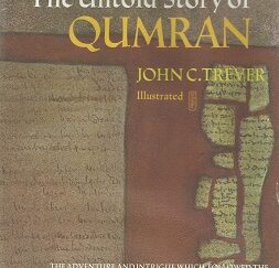 The Untold Story of Qumran - John C. Trever