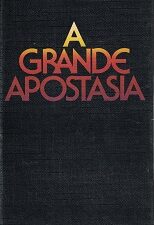 A Grande Apostasia – James E. Talmage – [Great Apostasy in Portuguese]