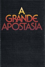 A Grande Apostasia – James E. Talmage – [Great Apostasy in Portuguese]