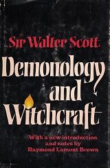 Demonology and Witchcraft – Sir Walter Scott – Hardbound
