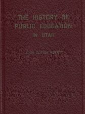 The History of Public Education in Utah – John Clifton Moffitt – 1946
