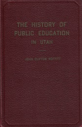 The History of Public Education in Utah – John Clifton Moffitt – 1946