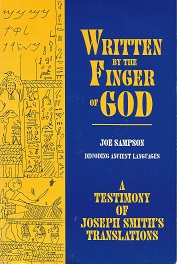 Written By the Finger of God: A Testimony of Joseph Smith’s Translations