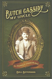 Butch Cassidy, My Uncle – Bill Betenson – Softbound – 9781937147037
