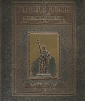 With the Colors From Sevier County 1917, 1918, 1919,  UTAH, U.S.A.