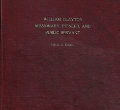 William Clayton Missionary, Pioneer, and Public Servant – Paul E. Dahl – [water damaged, poor condition!]
