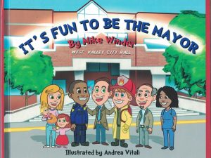 It’s Fun To Be the Mayor – Mike Winder / Illustrated by Andrea Vitali