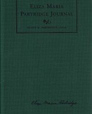 Eliza Maria Partridge Journal — #49 of 225 Copies — Signed by the Editor, Scott H. Partridge — Limited Edition