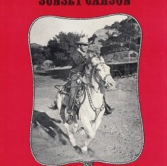 The Western Films of Sunset Carson – Bob Carman and Dan Scapperotti – Softbound