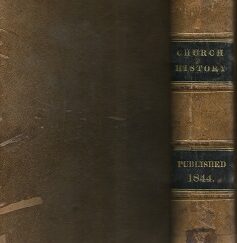 1844 – He Pasa Ekklesia. An Original History of the Religious Denominations at Present Existing in the United States