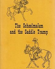 Schoolma’am and the Saddle Tramp ~ Signed by the Author, George Wolstod – [Hardbound]