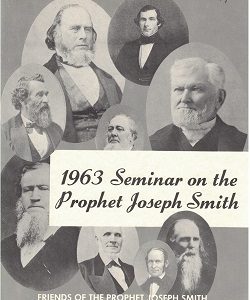 1963 Seminar on the Prophet Joseph Smith – Friends of the Prophet Joseph Smith – Softcover
