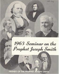 1963 Seminar on the Prophet Joseph Smith – Friends of the Prophet Joseph Smith – Softcover