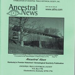 Ancestral News Summer 2018, Volume 43, Number 2 (Kentucky’s Premier Historical….)