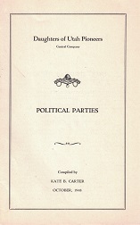 Political Parties – Kate B. Carter – Daughters of Utah Pioneers, Pamphlet