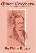 Oliver Cowdery the Elusive Second Elder of the Restoration – Phillipo R. Legg